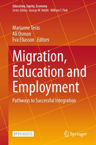 Migration, Education and Employment: Pathways to Successful Integration (Education, Equity, Economy, 10) (PDF/EPUB Version)
