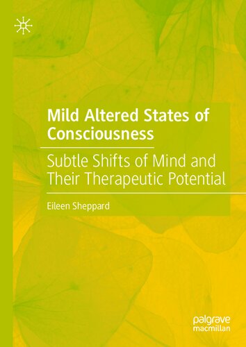 Mild Altered States of Consciousness: Subtle Shifts of Mind and Their Therapeutic Potential (PDF/EPUB Version)