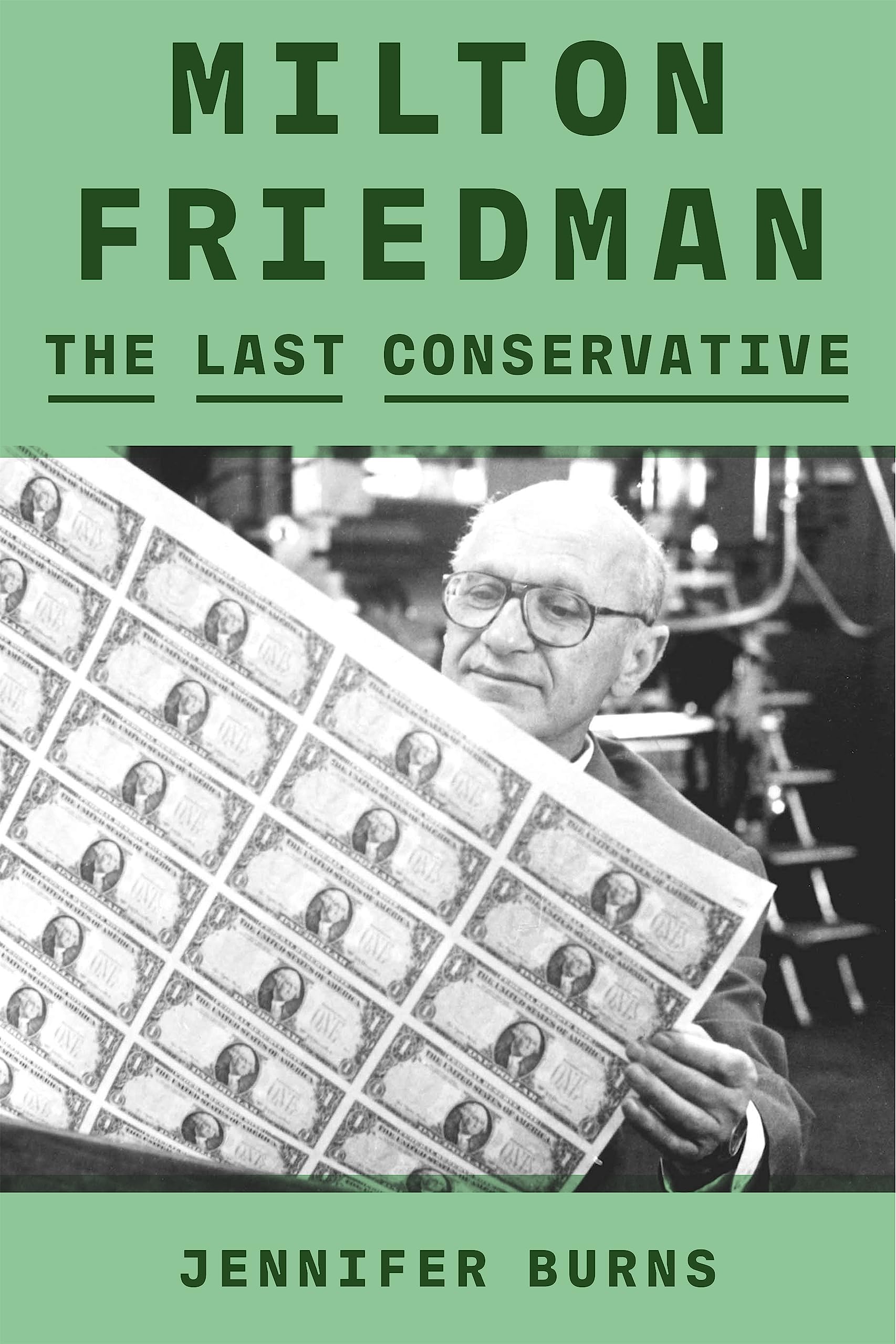 Milton Friedman: The Last Conservative (PDF/EPUB Version)
