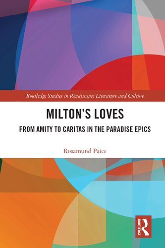 Milton's Loves: From Amity to Caritas in the Paradise Epics (PDF/EPUB Version)

