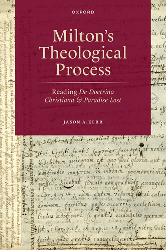 Milton's Theological Process: Reading De Doctrina Christiana and Paradise Lost (PDF/EPUB Version)