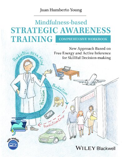 Mindfulness-based Strategic Awareness Training Comprehensive Workbook: New Approach Based on Free Energy and Active Inference for Skillful Decision-making (PDF/EPUB Version)
