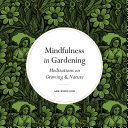 Mindfulness in Gardening: Meditations on Growing & Nature (PDF/EPUB Version)
