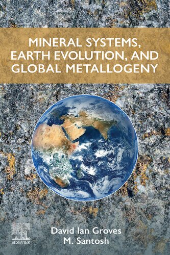 Mineral Systems, Earth Evolution, and Global Metallogeny (PDF/EPUB Version)
