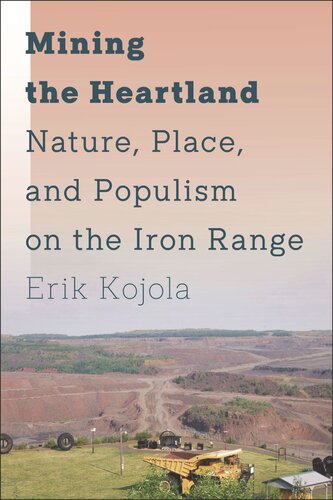 Mining the Heartland: Nature, Place, and Populism on the Iron Range (PDF/EPUB Version)
