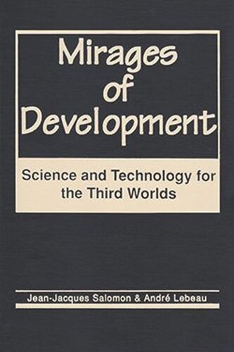 Mirages of Development: Science and Technology for the Third Worlds (PDF/EPUB Version)
