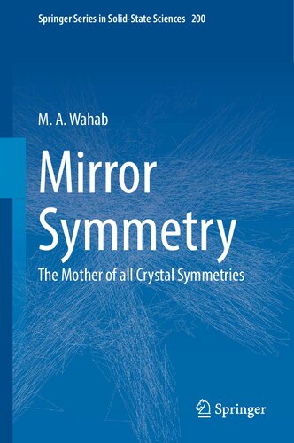 Mirror Symmetry: The Mother of all Crystal Symmetries (Springer Series in Solid-State Sciences, 200) (PDF/EPUB Version)