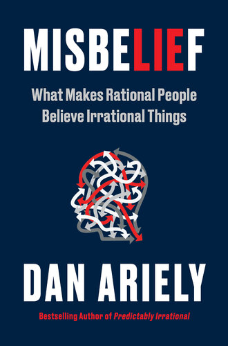 Misbelief: What Makes Rational People Believe Irrational Things (PDF/EPUB Version)
