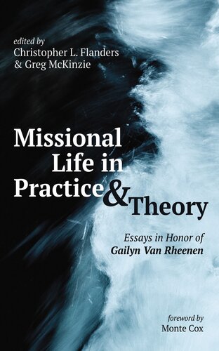 Missional Life in Practice and Theory: Essays in Honor of Gailyn Van Rheenen (PDF/EPUB Version)