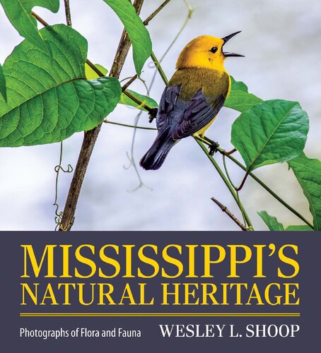 Mississippi's Natural Heritage: Photographs of Flora and Fauna (PDF/EPUB Version)
