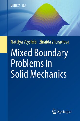 Mixed Boundary Problems in Solid Mechanics (UNITEXT, 155) (PDF/EPUB Version)
