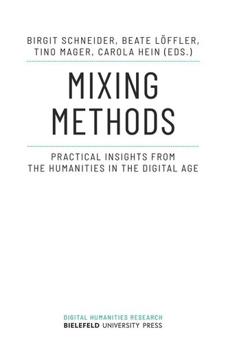 Mixing Methods: Practical Insights from the Humanities in the Digital Age (PDF/EPUB Version)
