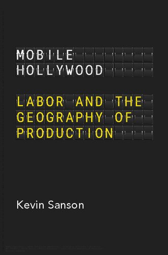 Mobile Hollywood: Labor and the Geography of Production (PDF/EPUB Version)