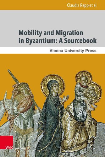 Mobility and Migration in Byzantium: A Sourcebook (PDF/EPUB Version)
