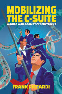Mobilizing the C-Suite: Waging War Against Cyberattacks (PDF/EPUB Version)
