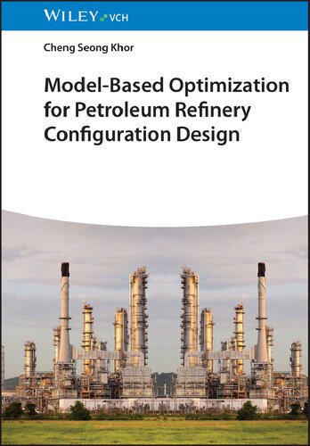 Model-Based Optimization for Petroleum Refinery Configuration Design (PDF/EPUB Version)
