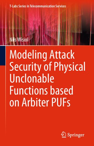 Modeling Attack Security of Physical Unclonable Functions based on Arbiter PUFs (PDF/EPUB Version)

