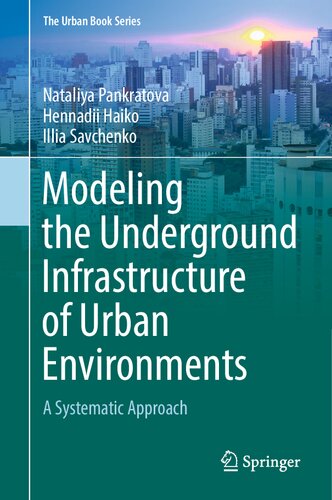Modeling the Underground Infrastructure of Urban Environments: A Systematic Approach (The Urban Book Series) (PDF/EPUB Version)