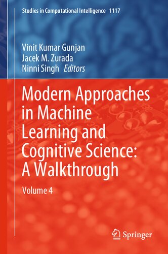 Modern Approaches in Machine Learning and Cognitive Science: A Walkthrough: Volume 4 (Studies in Computational Intelligence, 1117) (PDF/EPUB Version)