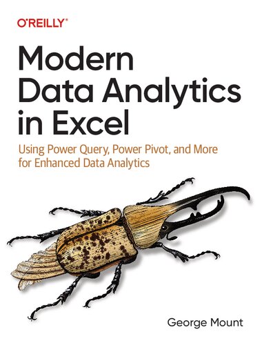 Modern Data Analytics in Excel: Using Power Query, Power Pivot, and More for Enhanced Data Analytics (PDF/EPUB Version)