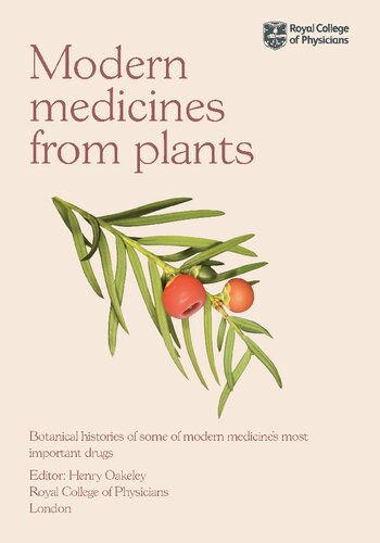 Modern Medicines from Plants: Botanical histories of some of modern medicine’s most important drugs (PDF/EPUB Version)
