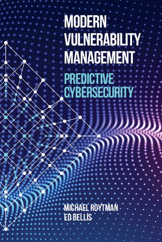 Modern Vulnerability Management: Predictive Cybersecurity (Computer Security) (PDF/EPUB Version)
