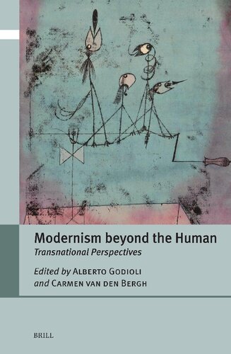 Modernism Beyond the Human: Transnational Perspectives (Critical Posthumanisms, 4) (PDF/EPUB Version)
