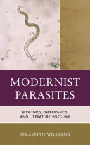 Modernist Parasites: Bioethics, Dependency, and Literature, Post-1900 (PDF/EPUB Version)
