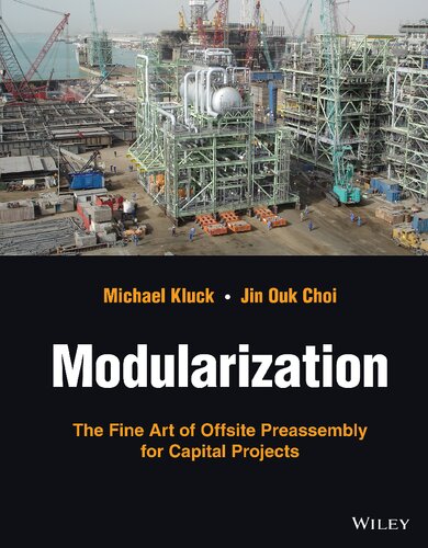 Modularization: The Fine Art of Offsite Preassembly for Capital Projects (PDF/EPUB Version)
