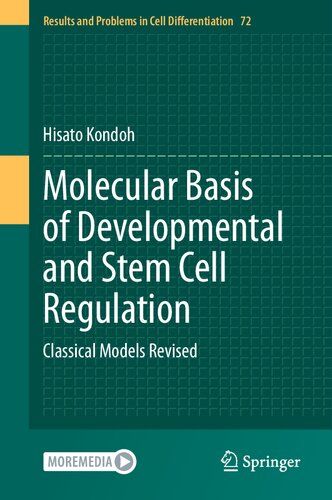 Molecular Basis of Developmental and Stem Cell Regulation: Classical Models Revised (Results and Problems in Cell Differentiation, 72) (PDF/EPUB Version)