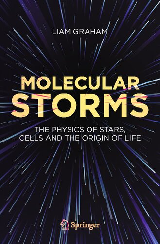 Molecular Storms: The Physics of Stars, Cells and the Origin of Life (PDF/EPUB Version)
