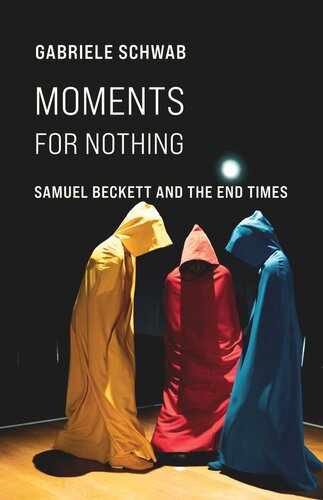 Moments for Nothing: Samuel Beckett and the End Times (PDF/EPUB Version)
