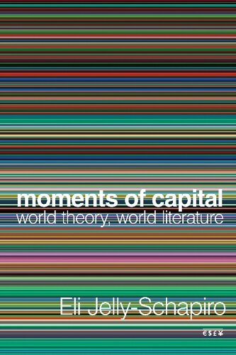 Moments of Capital: World Theory, World Literature (PDF/EPUB Version)
