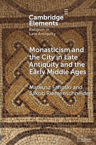 Monasticism and the City in Late Antiquity and the Early Middle Ages (PDF/EPUB Version)
