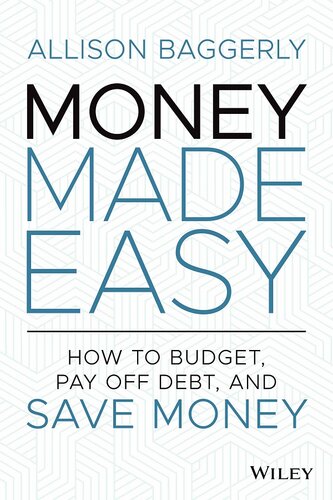 Money Made Easy : How to Budget, Pay Off Debt, and Save Money (PDF/EPUB Version)

