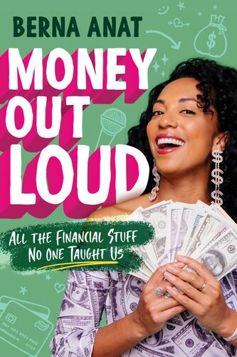 Money Out Loud: All the Financial Stuff No One Taught Us (PDF/EPUB Version)

