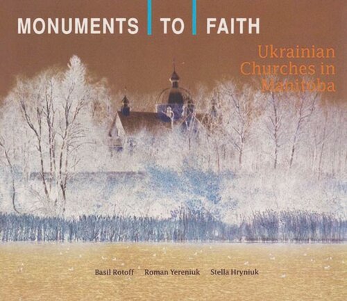Monuments to Faith: Ukrainian Churches in Manitoba (PDF/EPUB Version)
