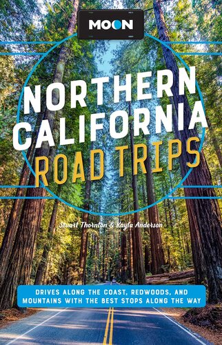 Moon Northern California Road Trips: Drives along the Coast, Redwoods, and Mountains with the Best Stops along the Way (PDF/EPUB Version)
