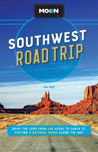 Moon Southwest Road Trip: Drive the Loop from Las Vegas to Santa Fe, Visiting 8 National Parks along the Way (PDF/EPUB Version)
