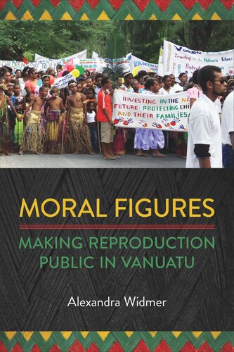 Moral Figures: Making Reproduction Public in Vanuatu (PDF/EPUB Version)
