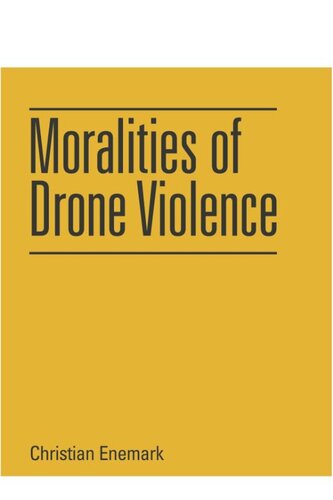 Moralities of Drone Violence (PDF/EPUB Version)
