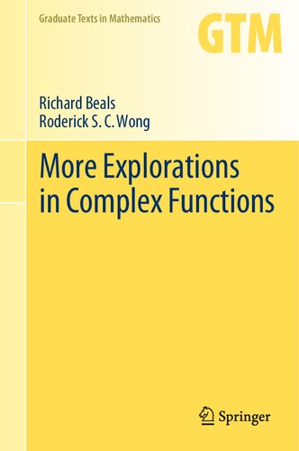 More Explorations in Complex Functions (Graduate Texts in Mathematics, 298) (PDF/EPUB Version)
