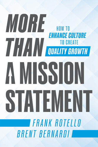 More Than a Mission Statement: How To Enhance Culture to Create Quality Growth (PDF/EPUB Version)
