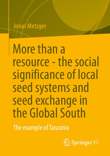 More than a resource - the social significance of local seed systems and seed exchange in the Global South: The example of Tanzania (PDF/EPUB Version)
