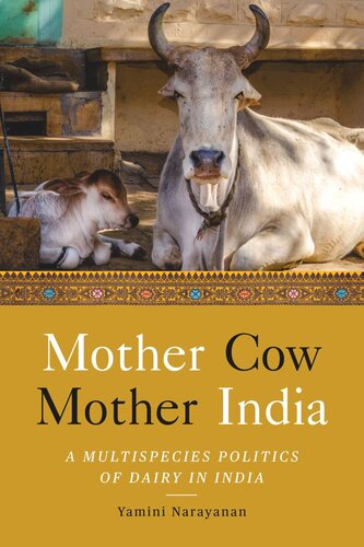 Mother Cow, Mother India: A Multispecies Politics of Dairy in India (PDF/EPUB Version)
