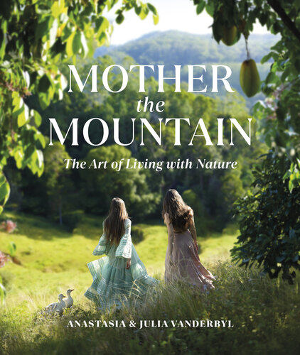 Mother the Mountain: The Art of Living with Nature (PDF/EPUB Version)
