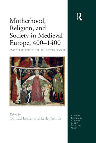 Motherhood, Religion, and Society in Medieval Europe, 400-1400 (PDF/EPUB Version)
