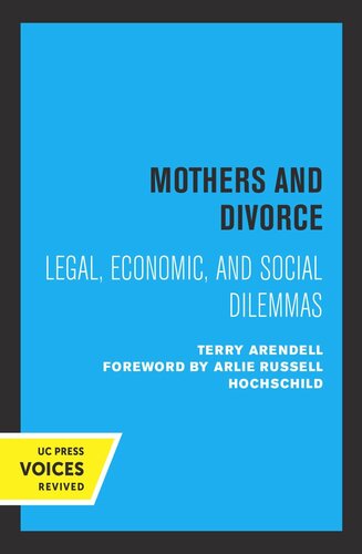 Mothers and Divorce: Legal, Economic, and Social Dilemmas (PDF/EPUB Version)

