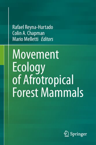 Movement Ecology of Afrotropical Forest Mammals (PDF/EPUB Version)

