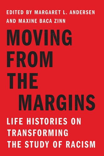 Moving from the Margins: Life Histories on Transforming the Study of Racism (Stanford Studies in Comparative Race and Ethnicity) (PDF/EPUB Version)